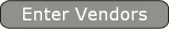 Enter Vendors