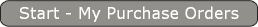 Start - My Purchase Orders
